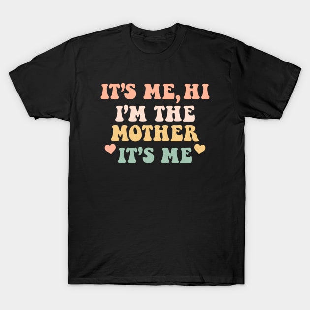 It's me hi i'm the Cool Mom It's me,Mother's day Gifts Ideas T-Shirt by kareemik